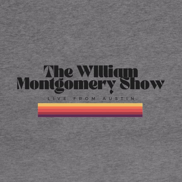 The William Montgomery Show by TexasToons